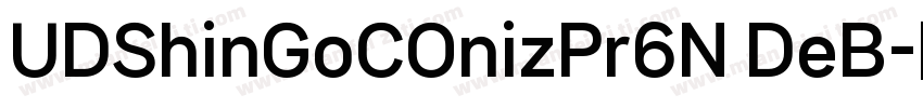 UDShinGoCOnizPr6N DeB字体转换